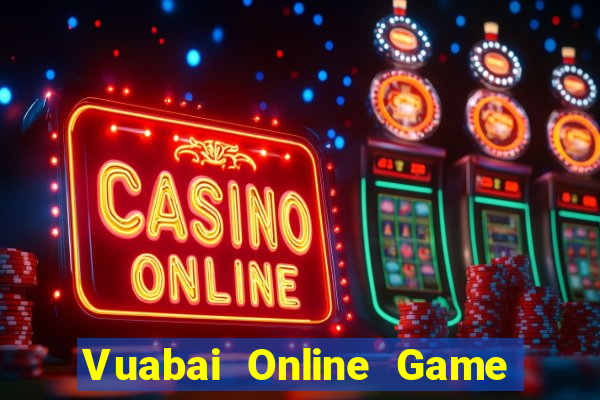 Vuabai Online Game Bài Đổi Thưởng Uy Tín Bet20