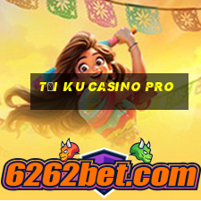 tải ku casino pro