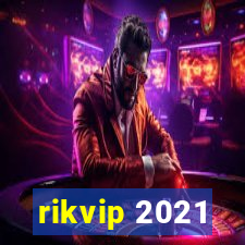 rikvip 2021