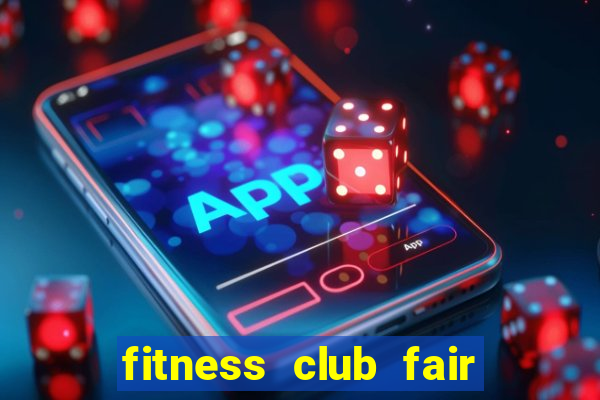 fitness club fair oaks ca