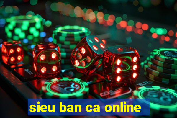 sieu ban ca online