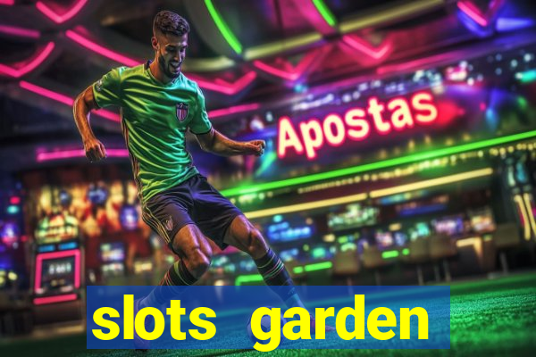 slots garden instant play