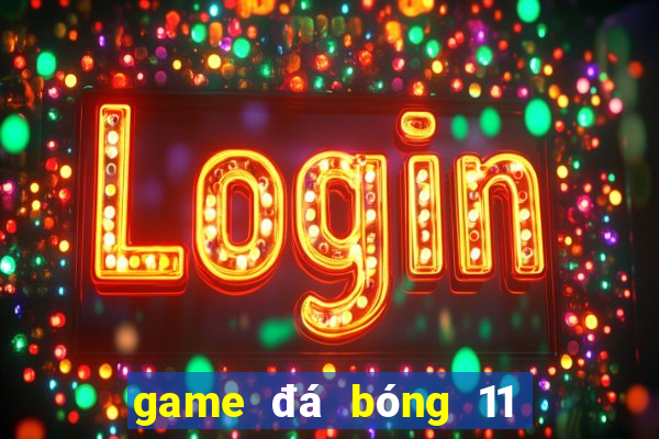 game đá bóng 11 người online