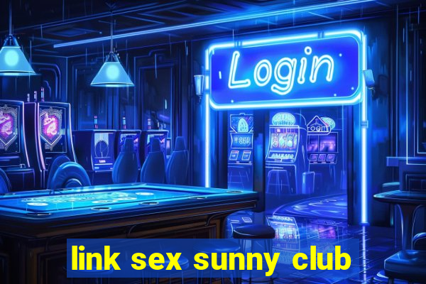 link sex sunny club