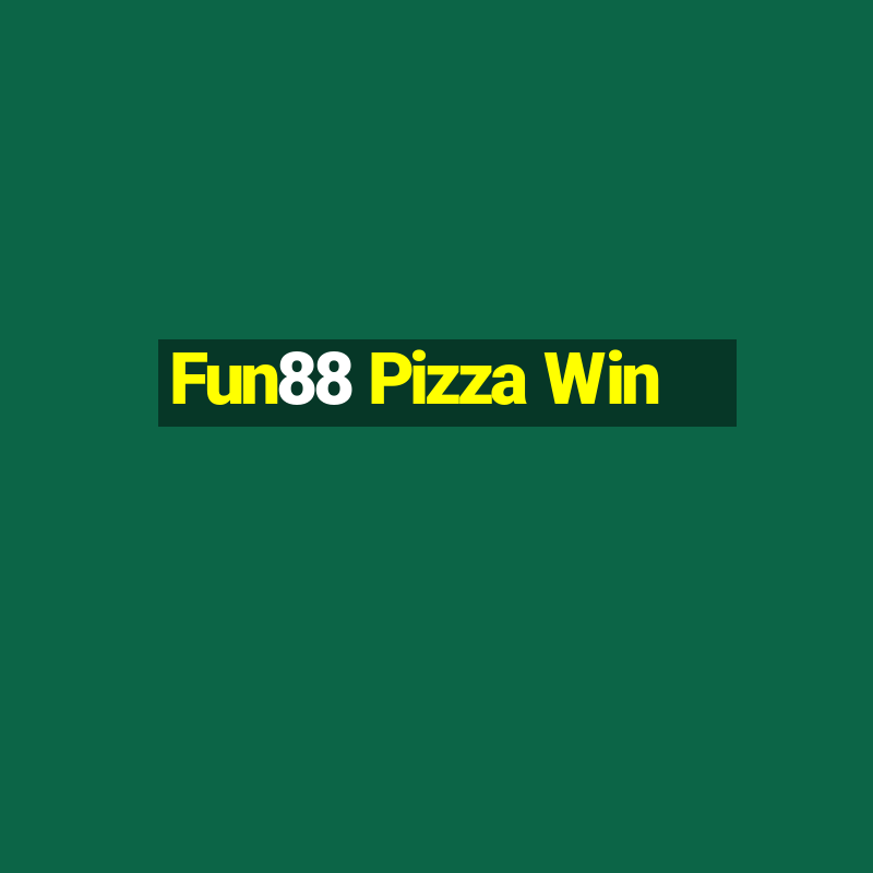 Fun88 Pizza Win