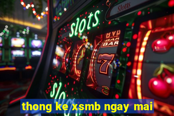 thong ke xsmb ngay mai