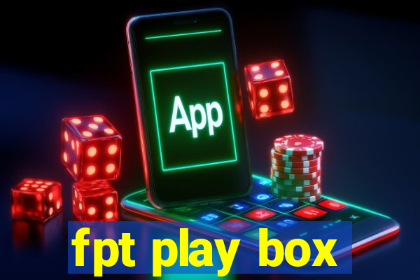 fpt play box