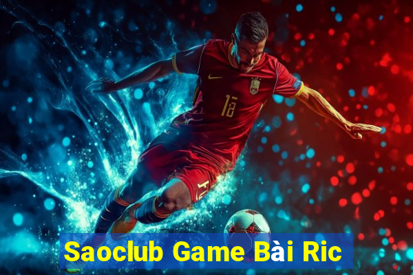 Saoclub Game Bài Ric