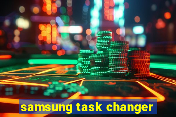 samsung task changer