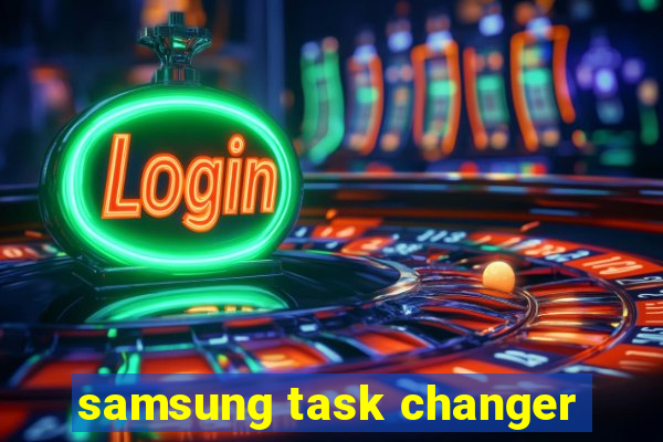 samsung task changer