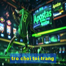 tro choi toi trang