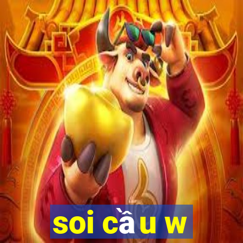 soi cầu w