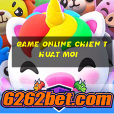 game online chien thuat moi