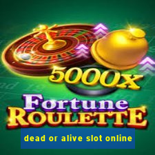 dead or alive slot online