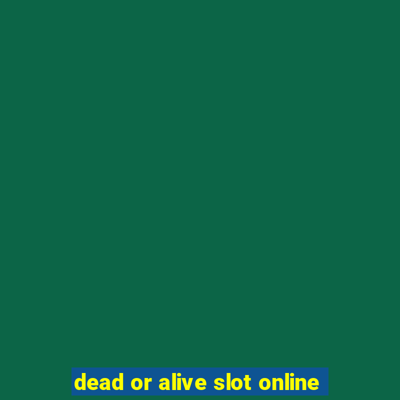 dead or alive slot online