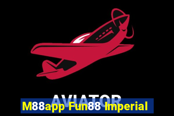 M88app Fun88 Imperial