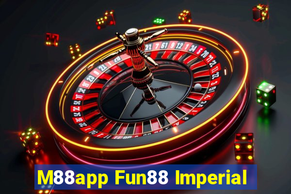 M88app Fun88 Imperial