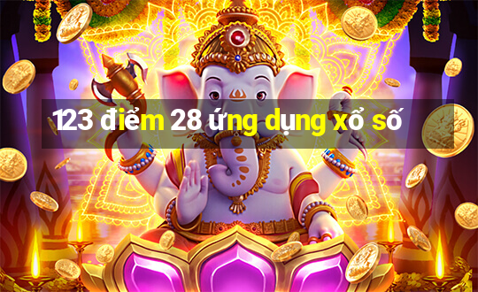 123 điểm 28 ứng dụng xổ số