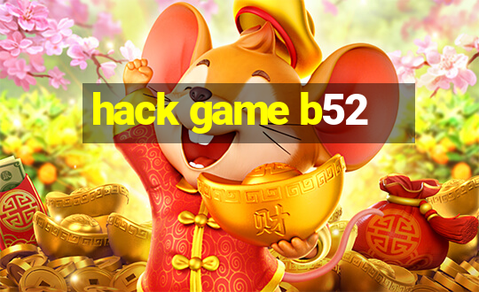 hack game b52