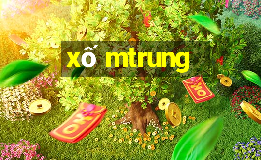 xố mtrung