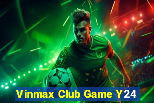 Vinmax Club Game Y24