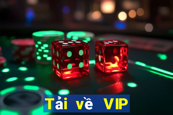 Tải về VIP hàng đầu