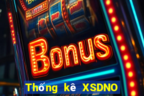 Thống kê XSDNO ngày 7