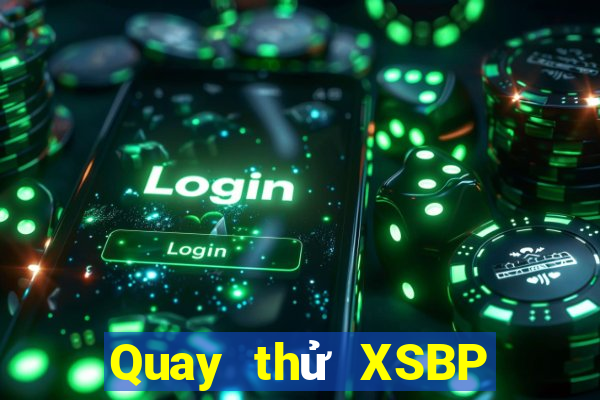 Quay thử XSBP ngày 25