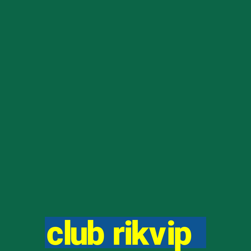 club rikvip