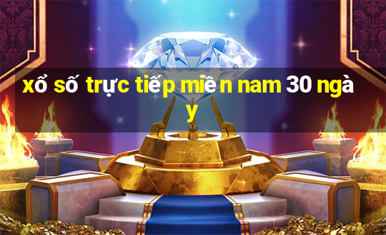 xổ số trực tiếp miền nam 30 ngày