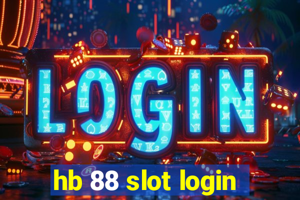 hb 88 slot login