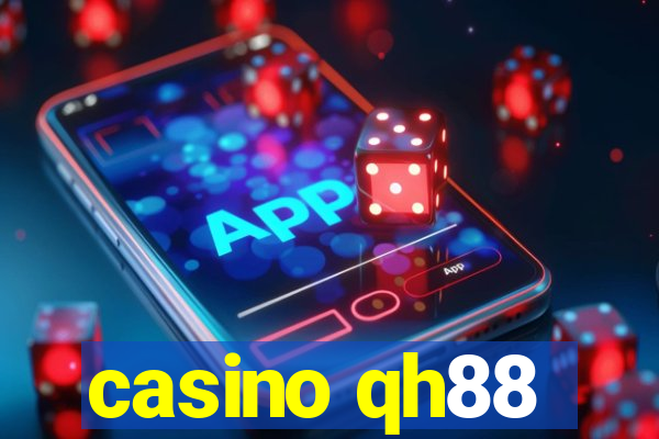 casino qh88