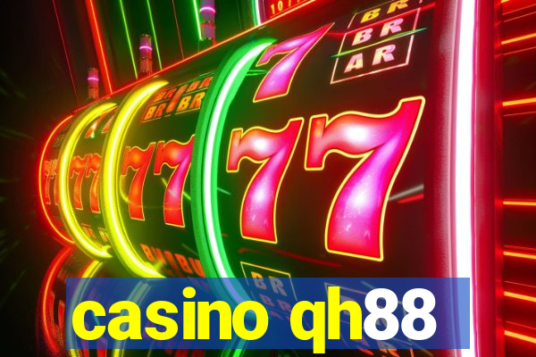 casino qh88