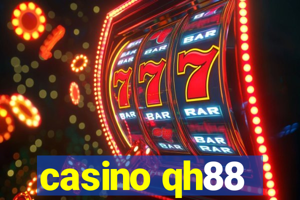 casino qh88