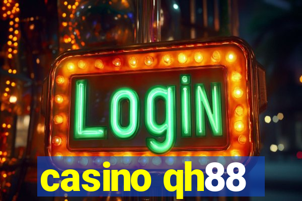 casino qh88