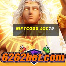 giftcode loc79