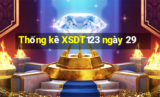 Thống kê XSDT123 ngày 29