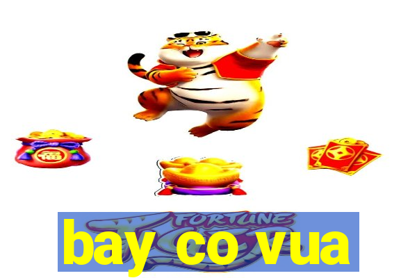 bay co vua