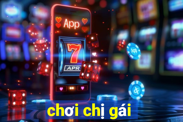 chơi chị gái