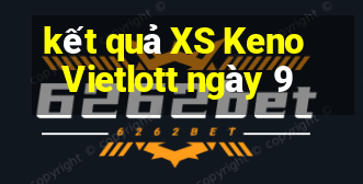 kết quả XS Keno Vietlott ngày 9