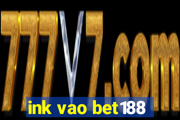 ink vao bet188