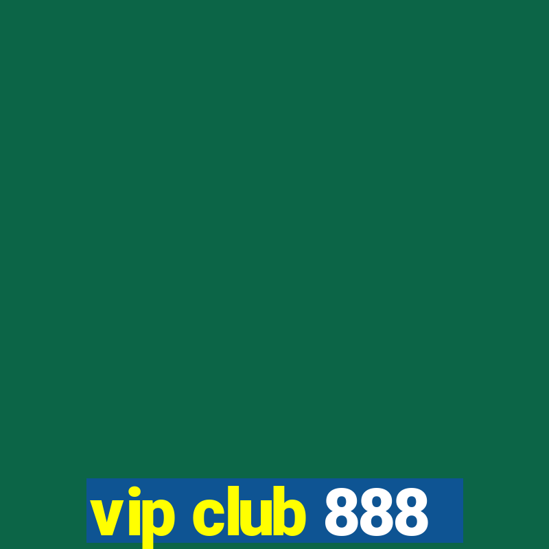 vip club 888