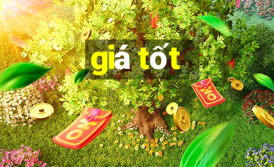 giá tốt