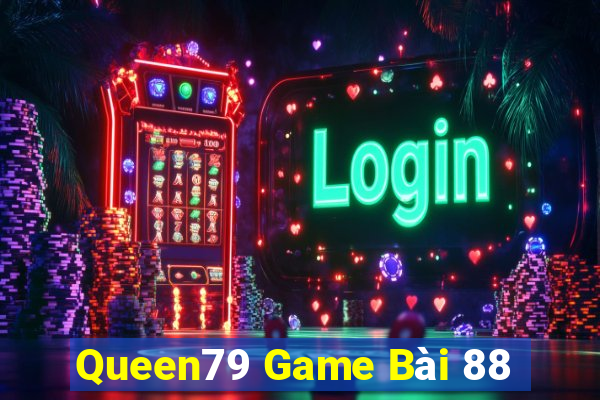 Queen79 Game Bài 88