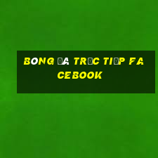 bóng đá trực tiếp facebook