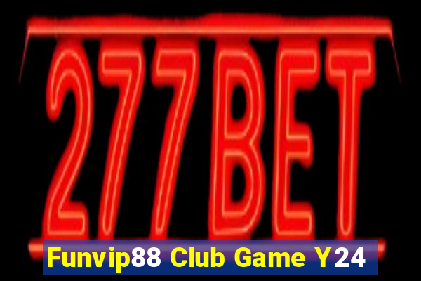 Funvip88 Club Game Y24