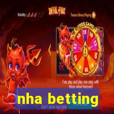 nha betting