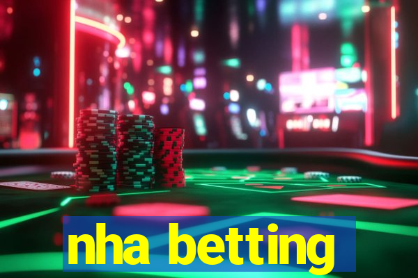 nha betting