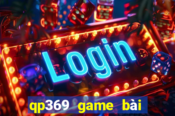 qp369 game bài Tướng 2019