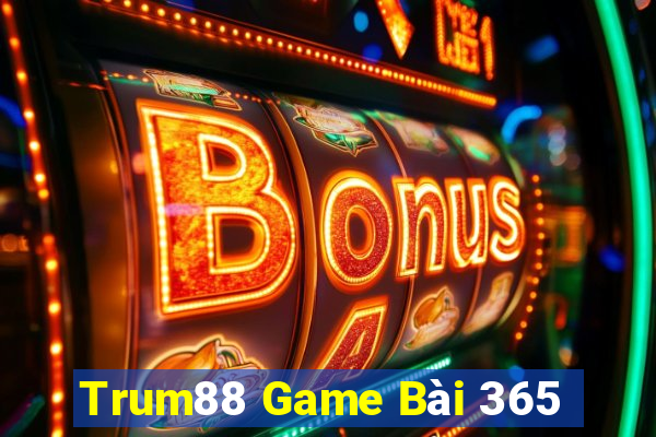 Trum88 Game Bài 365